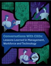 Conversations With CXOs: Lessons Learned in Management, Workforce and Technology Conversations With CXOs: Lessons Learned in Management, Workforce and Technology